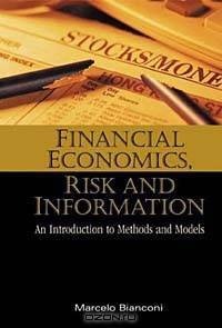 Financial Economics, Risk and Information: An Introduction to Methods and Models