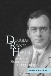 Douglas Rayner Hartree: His Life in Science and Computing