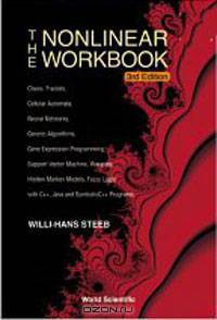 The Nonlinear Workbook: Chaos, Fractals, Celluar Automata, Neural Networks, Genetic Algorithms, Gene Expression Programming, Support Vector Machine, Wavelets, Hidden Markov M