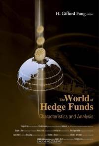 The World of Hedge Funds: Characteristics and Analysis