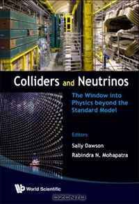 Colliders and Neutrinos: The Window into Physics Beyond the Standard Model TASI 2006