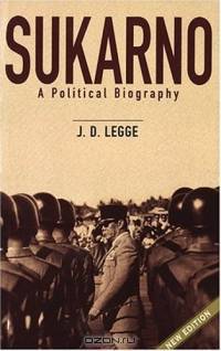 Sukarno: A Political Biography