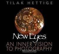 New Eyes : An Inner vision to photography