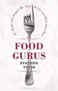 The Food Gurus. Stephen Vines