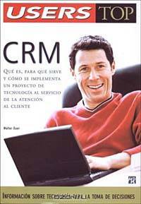 CRM, Customer Relationship Management: Users Top, en Espanol / Spanish