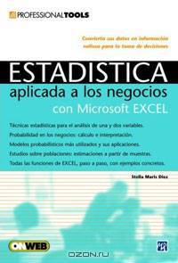 Estadistica aplicada a los Negocios utilizando Microsoft Excel: Professional Tools, en EspaA?A±ol / Spanish (Users Express)