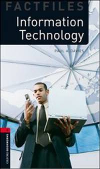 Oxford Bookworms Library Factfiles. Stage 3. Information Technology
