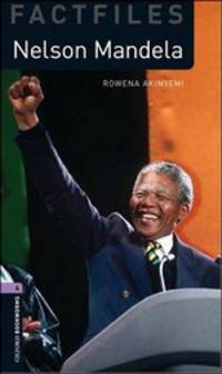 Oxford Bookworms Library Factfiles. Stage 4. Nelson Mandela
