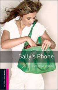 Oxford Bookworms Library. Starter Stage. Sally's Phone