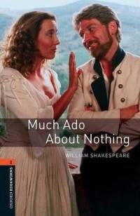 Oxford Bookworms Library. Playscripts. Stage 2. Much Ado About Nothing