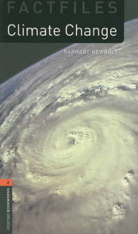 Oxford Bookworms Library Factfiles. Stage 2. Climate Change