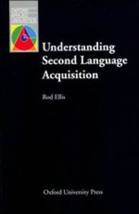 Oxford Applied Linguistics. Understanding Second Language Acquisition