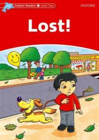 Dolphin Readers. Level 2. Lost!