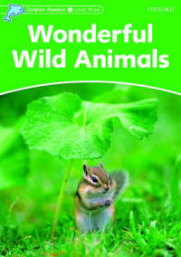 Dolphin Readers. Level 3. Wonderful Wild Animals