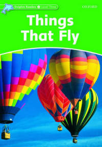Dolphin Readers. Level 3. Things That Fly