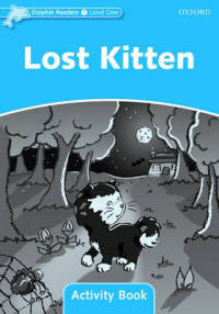 Dolphin Readers. Level 1. Lost Kitten. Activity Book