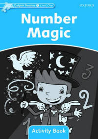 Dolphin Readers. Level 1. Number Magic. Activity Book
