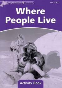 Dolphin Readers. Level 4. Where People Live. Activity Book
