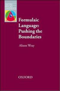 Oxford Applied Linguistics. Formulaic Language Pushing the Boundaries