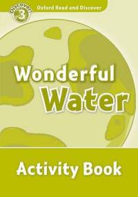 Oxford Read And Discover 3. Wonderful Water. Activity Book