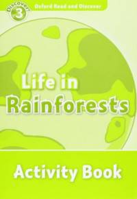 Oxford Read And Discover 3. Life In Rainforests. Activity Book