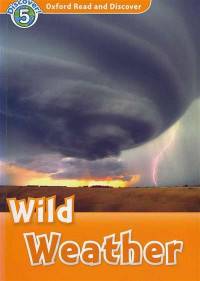 Oxford Read And Discover 5. Wild Weather. Book + AudioCD