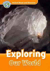 Oxford Read And Discover 5. Exploring Our World. Book + AudioCD