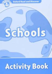 Oxford Read And Discover 1. Schools. Activity Book