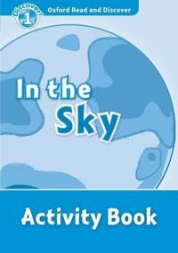 Oxford Read And Discover 1. In The Sky. Activity Book