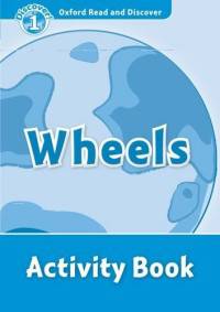 Oxford Read And Discover 1. Wheels. Activity Book