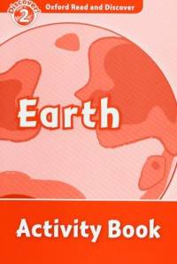 Oxford Read And Discover 2. Earth. Activity Book