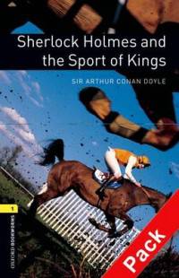 Oxford Bookworms Library. Stage 1. Sherlock Holmes And Sport Of Kings. Book + AudioCD