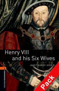 Oxford Bookworms Library. Stage 2. Henry Viii And His Six Wives. Book + AudioCD
