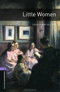 Oxford Bookworms Library. Stage 4. Little Women