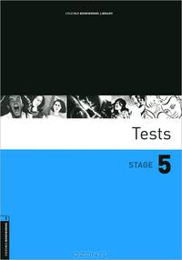 Oxford Bookworms Library Stage 5. Tests
