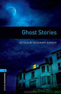 Oxford Bookworms Library. Stage 5. Ghost Stories. Book + AudioCD