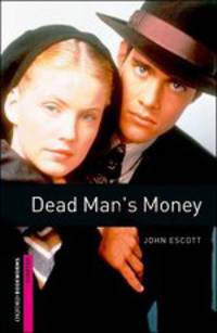 Oxford Bookworms Library. Starter Stage. Dead Man's Money