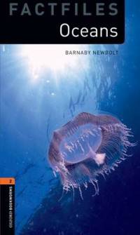 Oxford Bookworms Library Factfiles. Stage 2 Oceans