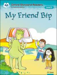 Oxford Storyland Readers. Level 3. My Friend Bip