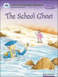 Oxford Storyland Readers. Level 11. The School Ghost