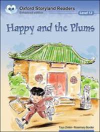 Oxford Storyland Readers. Level 12. Happy And The Plums