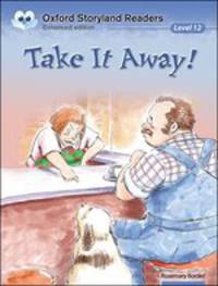 Oxford Storyland Readers. Level 12. Take It Away!