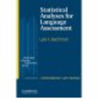 Cambridge Language Assessment. Statistical Analyses for Language Assessment