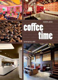 Coffee Time: Contemporary Cafes