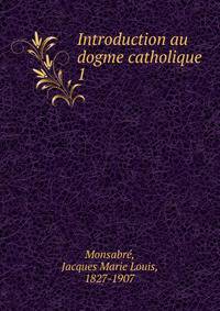 Introduction au dogme catholique