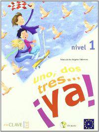 Uno, dos, tres: Ya! 1 - Libro del alumno (+ Audio CD)