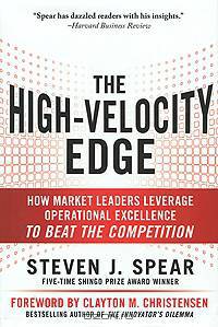 The High-Velocity Edge: How Market Leaders Leverage Operational Excellence to Beat the Competition