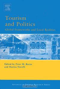 Tourism and Politics: Global Frameworks and Local Realities