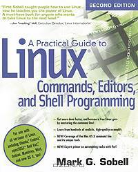 A Practical Guide to Linux Commands, Editors, and Shell Programming