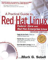 Practical Guide to Red Hat Linux: Fedora Core and Red Hat Enterprise Linux (+ 4 CD-ROM)